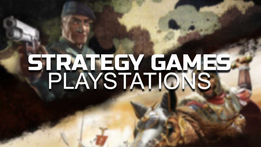 The Best Strategy Games for PlayStations