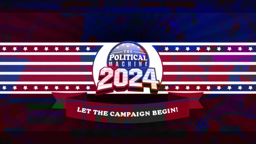 The Political Machine 2024 Explanation